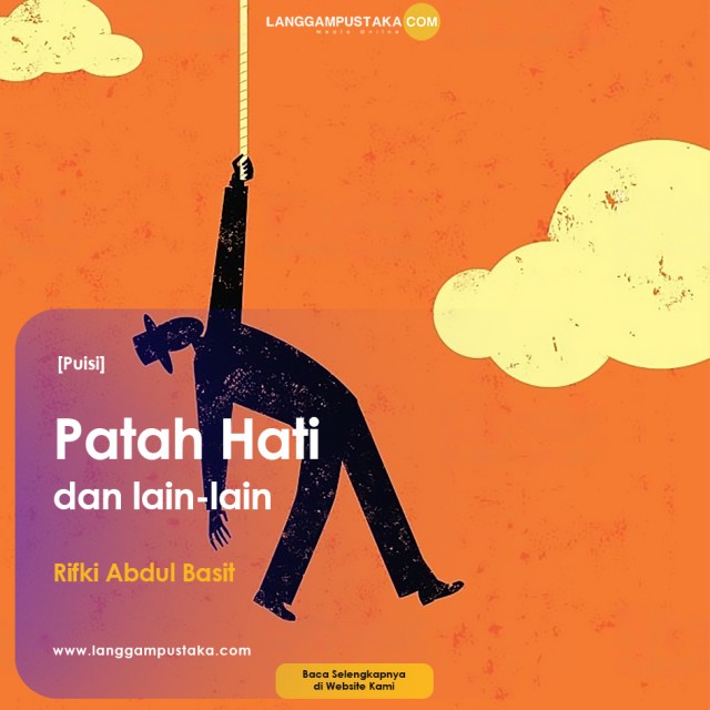 Patah hati, dan Lain-lain